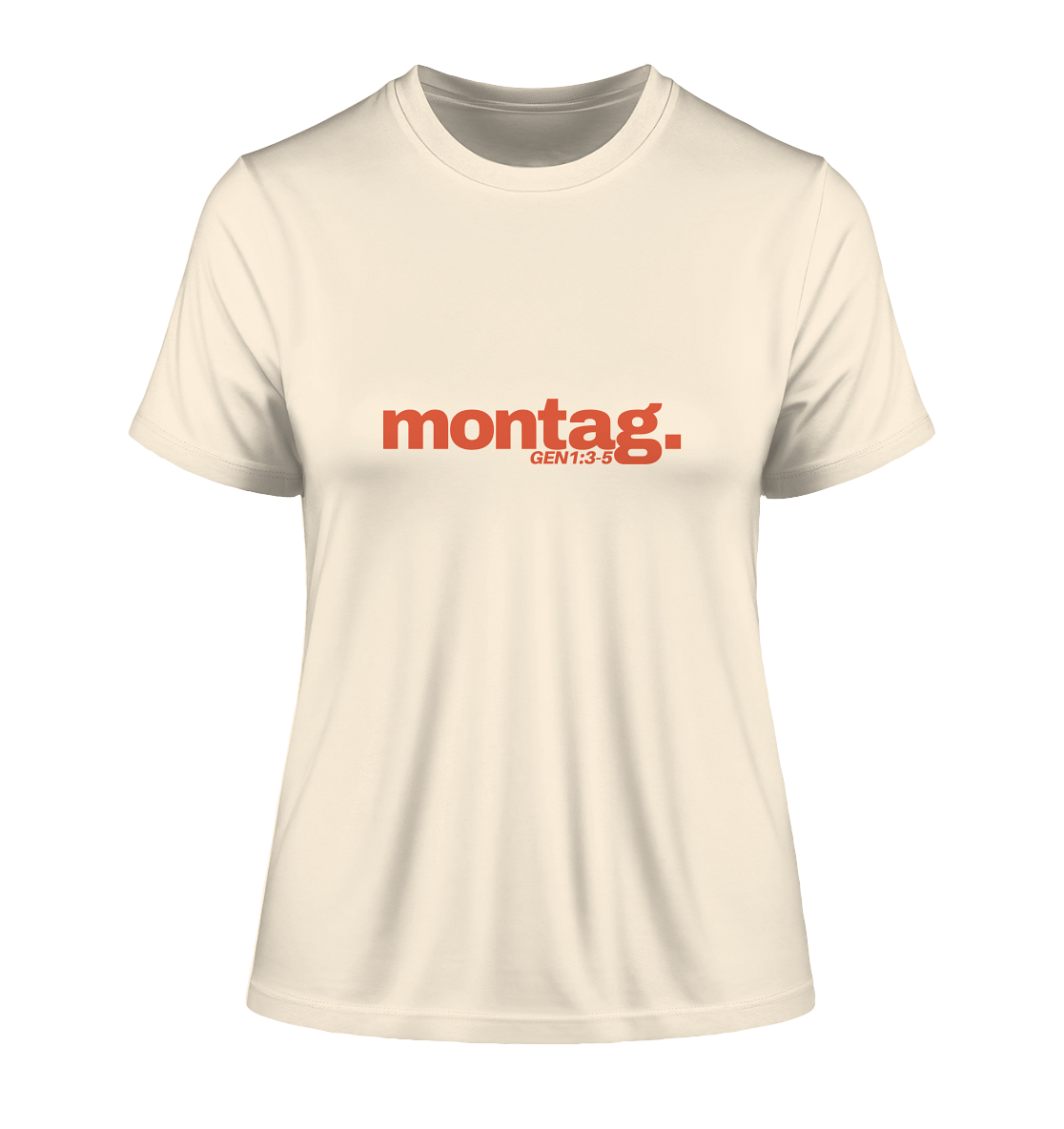 T-Shirt "Montag" - Genesis 1:3-5 - Fitted Ladies Organic Shirt