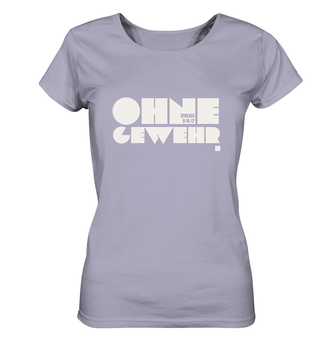 Ohne Gewehr - Ladies Organic Shirt